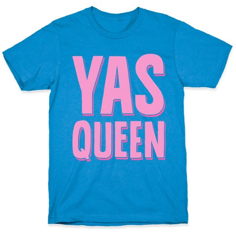 Yas Queen T-Shirt